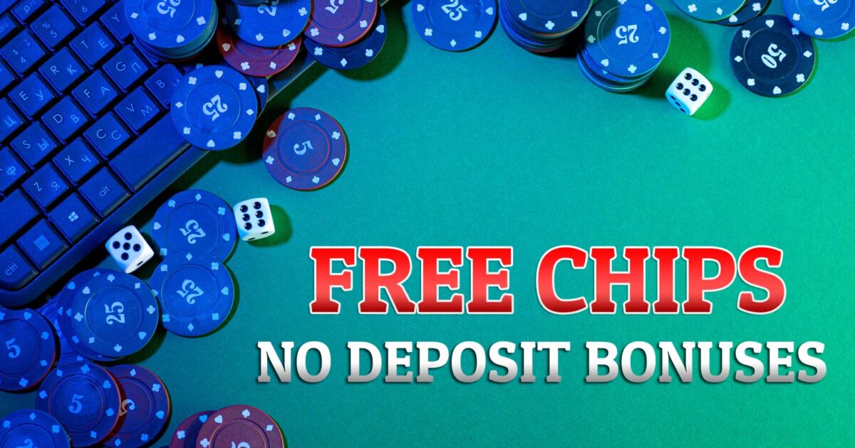 Free Chips No Deposit Bonus Codes for August 2024